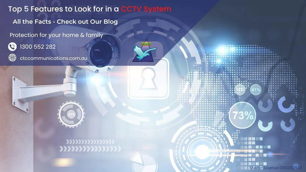Top 5 Features to Look for in a CCTV system - CTC Communications