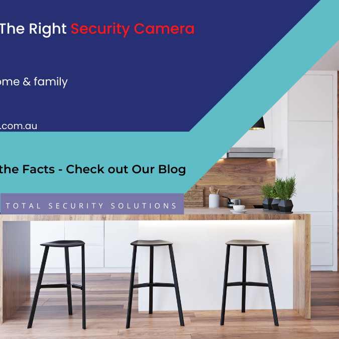 How to Choose the Right Security Cameras for your Home?