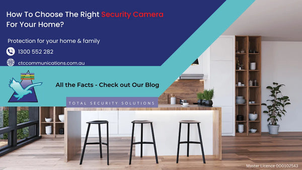 How to Choose the Right Security Cameras for your Home? - CTC Communications