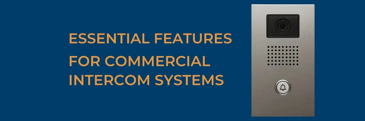 Essential Features of Commercial Intercom Systems - CTC Communications