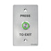 A brushed stainless steel emergency exit push-button panel with a green-lit button and black text reading 'PRESS TO EXIT'.